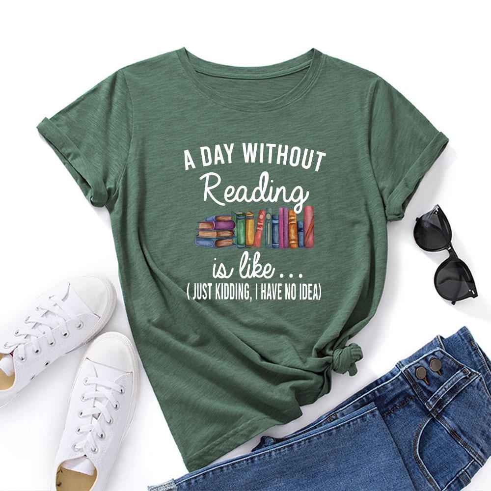 A Day Without Reading Letter Cotton T-Shirt Short Sleeve Round Neck Women 2d Print Tops