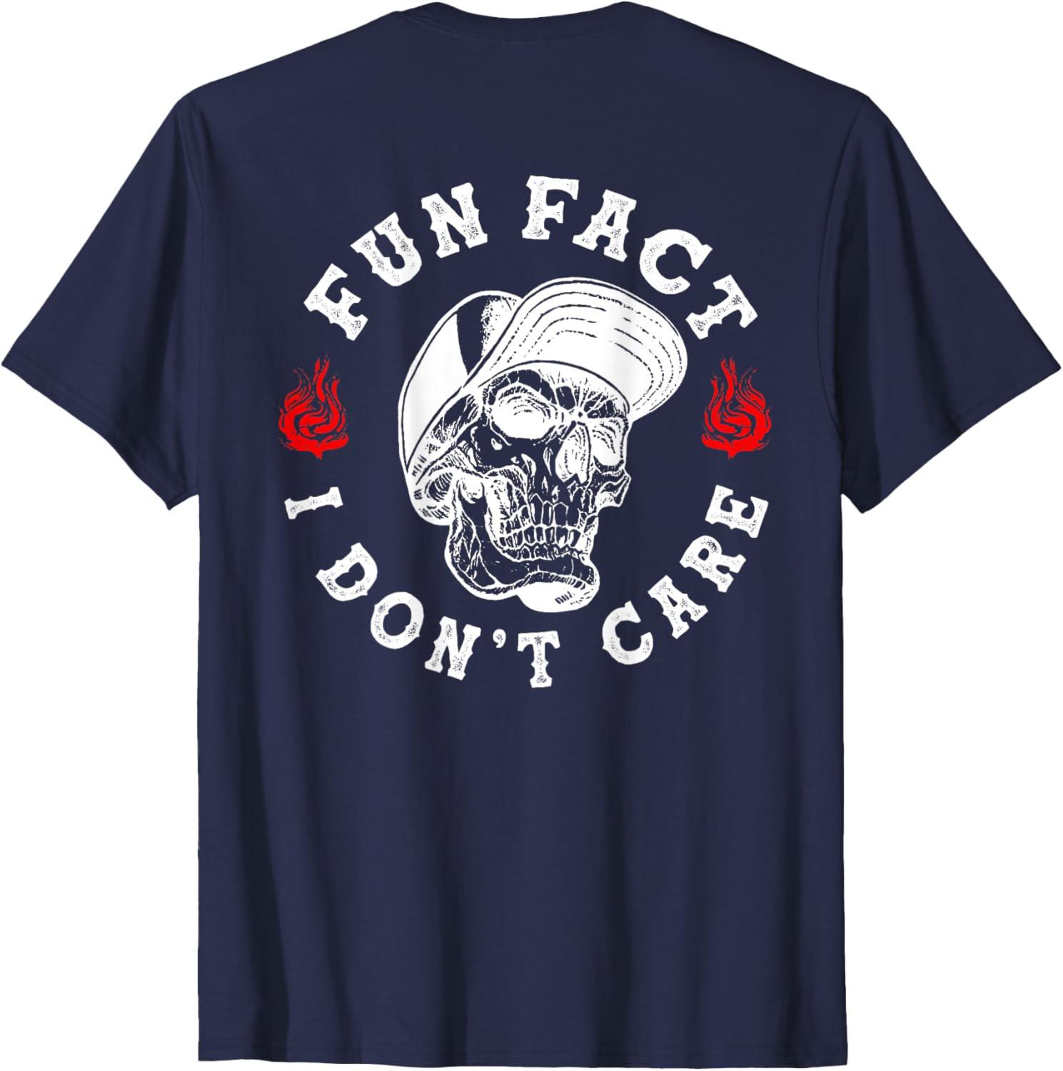 Fun Fact I Dont Care Funny Skeleton Sarcastic (ON BACK) Unisex T-Shirt XXL