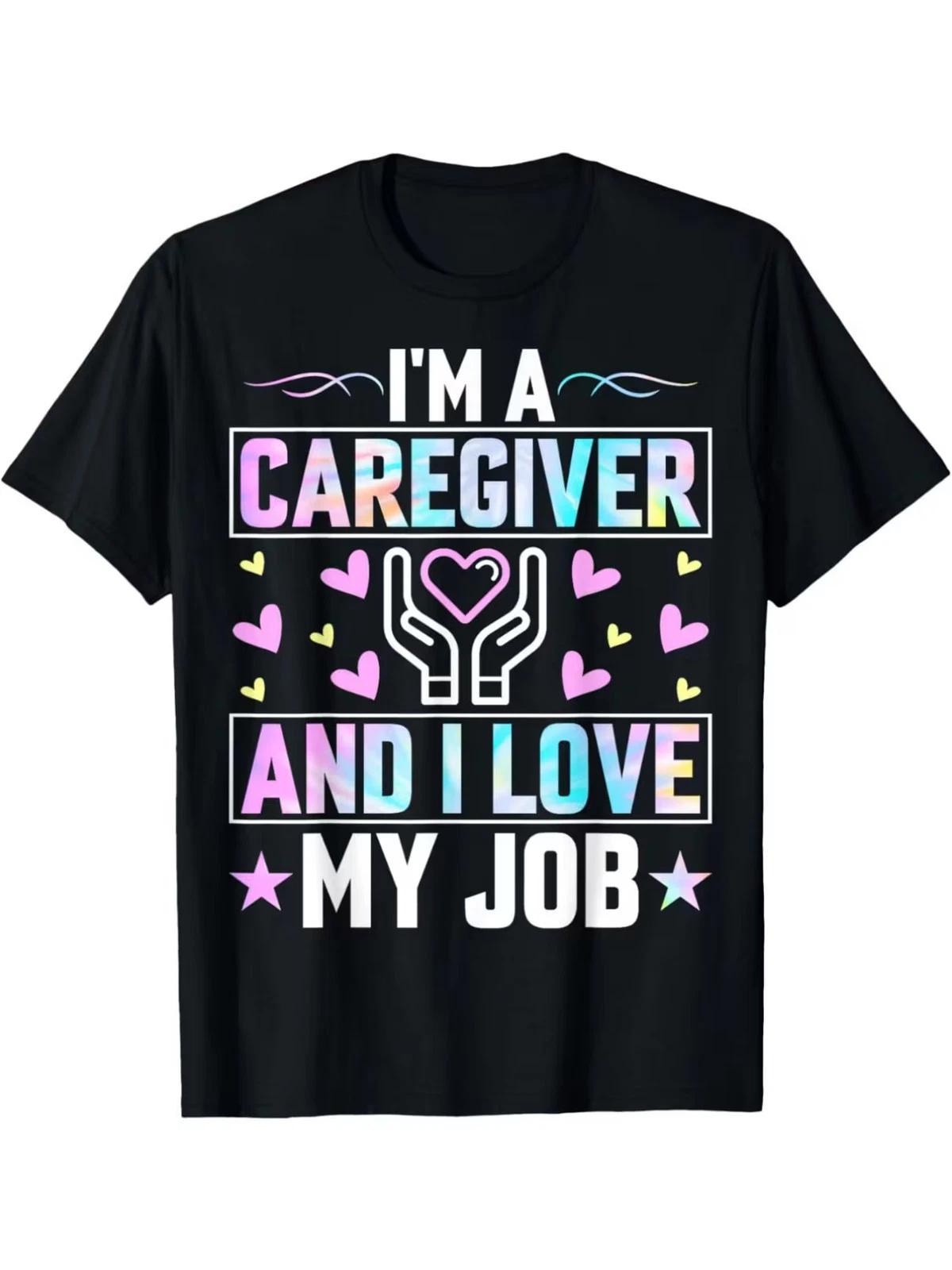 Funny  I m a Caregiver & Love My Job  Nurse T-Shirt - Retro Gift Suitable for Me XXL