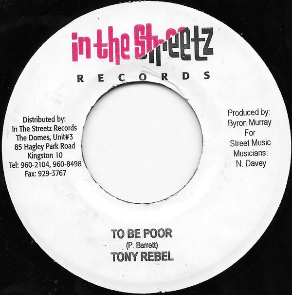 

7inch Record TONY REBEL - To Be Poor NONE In The Streetz 2004 Jamaica Reggae, Ska & Dub Used