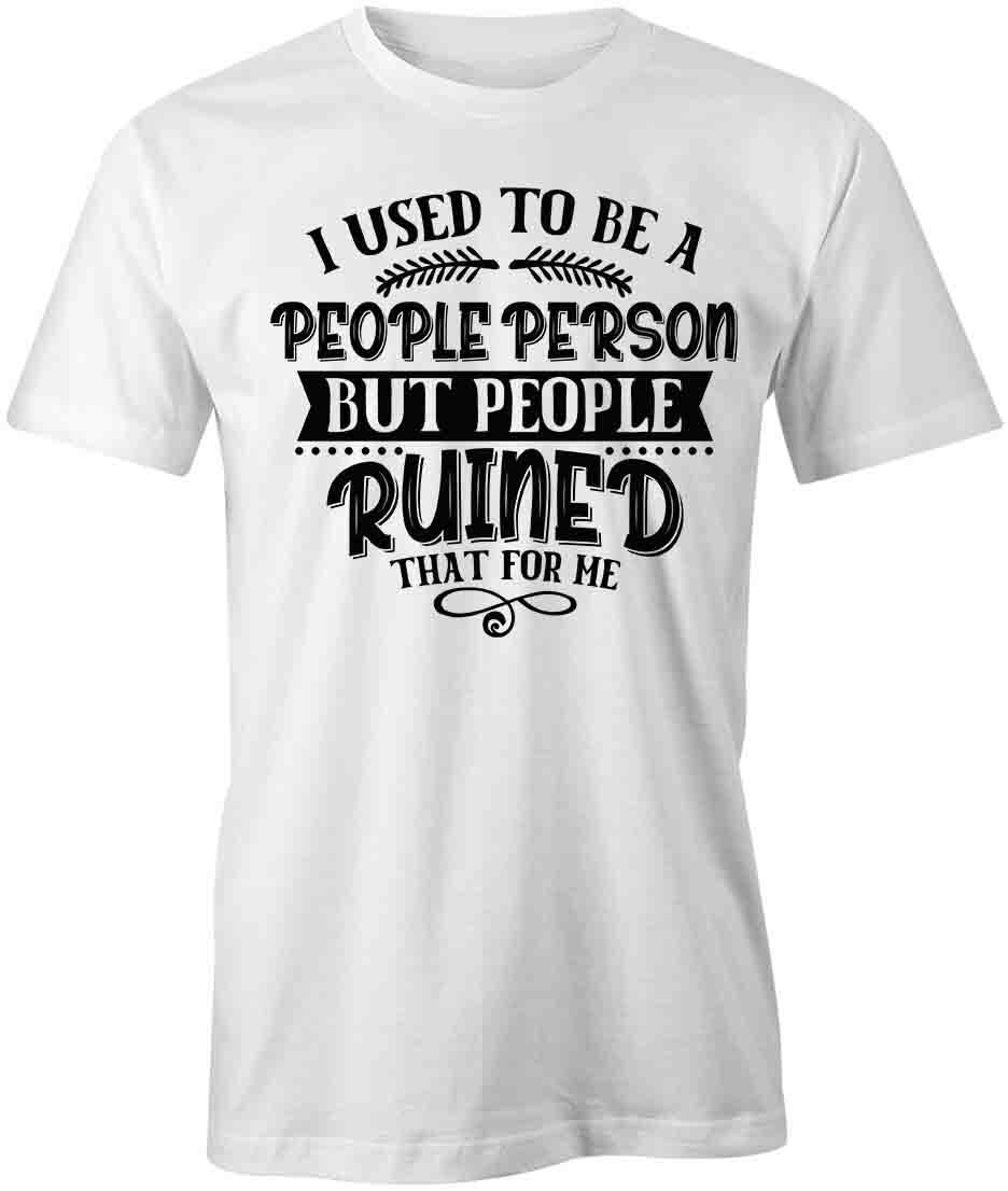 I USED TO BE A PEOPLE PERSON TShirt Tee Short-Sleeved Cotton CLOTHING S1WSA305 L