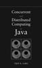 Kniha Concurrent and Distributed Computing In Java