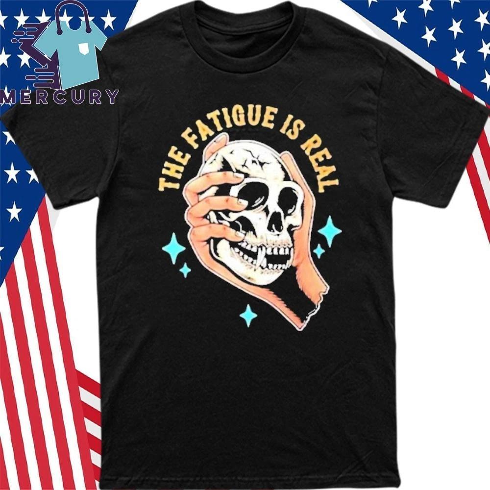 

Chaotichermes The Fatigue Is Real Shirt L