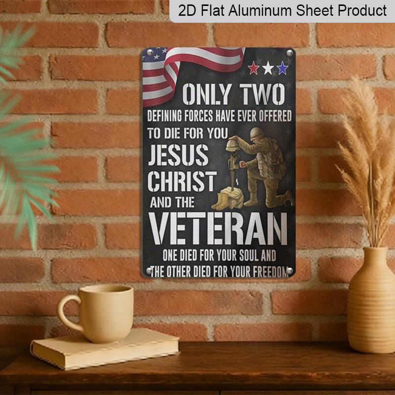 2D Flat Veteran Tribute Metal Sign, "Jesus Christ and The Veteran" Quote, 8×12 Inch Aluminum Wall Art, Patriotic Design, Durable Decor for Memorial