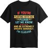 Comfort Man Summer Tshirt If Youre Flirting With Me Please Let Me Know And Be Extremely Specific Seriously Im Clueless Short