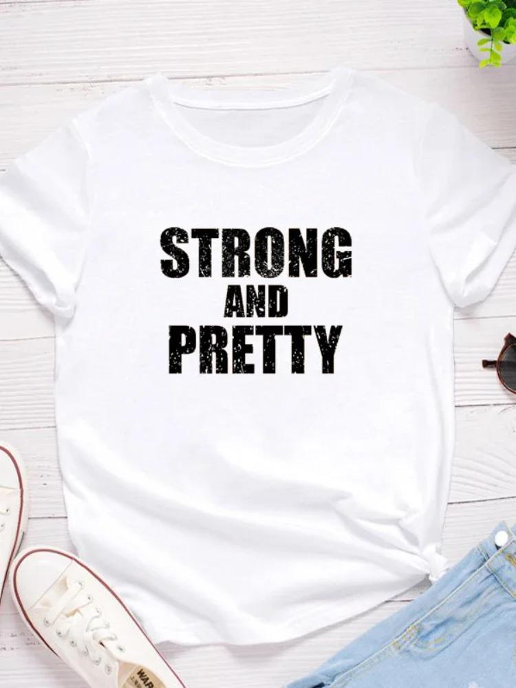 Strong and Pretty Letter Print Women T Shirt Short Sleeve O Neck Loose Women Tshirt Ladies Tee Shirt Tops Camisetas Mujer