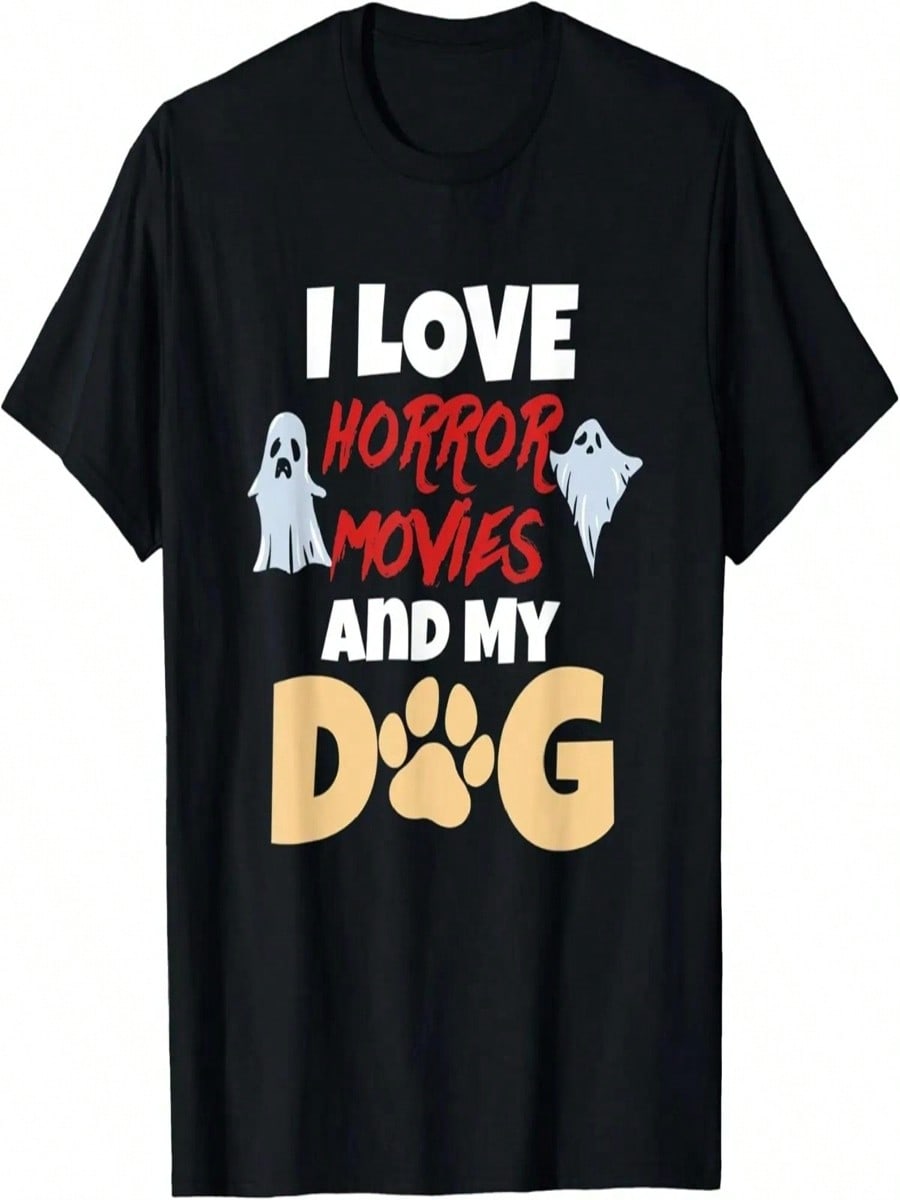I Love Horror Movies And My Dog Quote For A Dog Owner T-Shirt S разноцветный