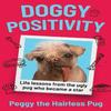 Doggy Positivity by Peggy the Hairless Pug Hardback Book 9780008774905