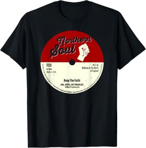 Northern Soul T-Shirt - Keep The Faith Tee L