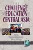 The The Challenges of Education In Central Asia Book