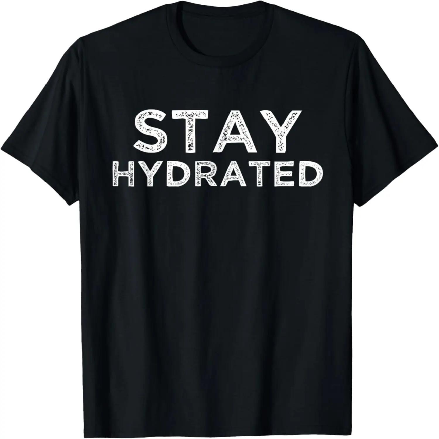 Stay Hydrated Vintage Shirt Hot Weather Drink Water T-Shirt XXXXL