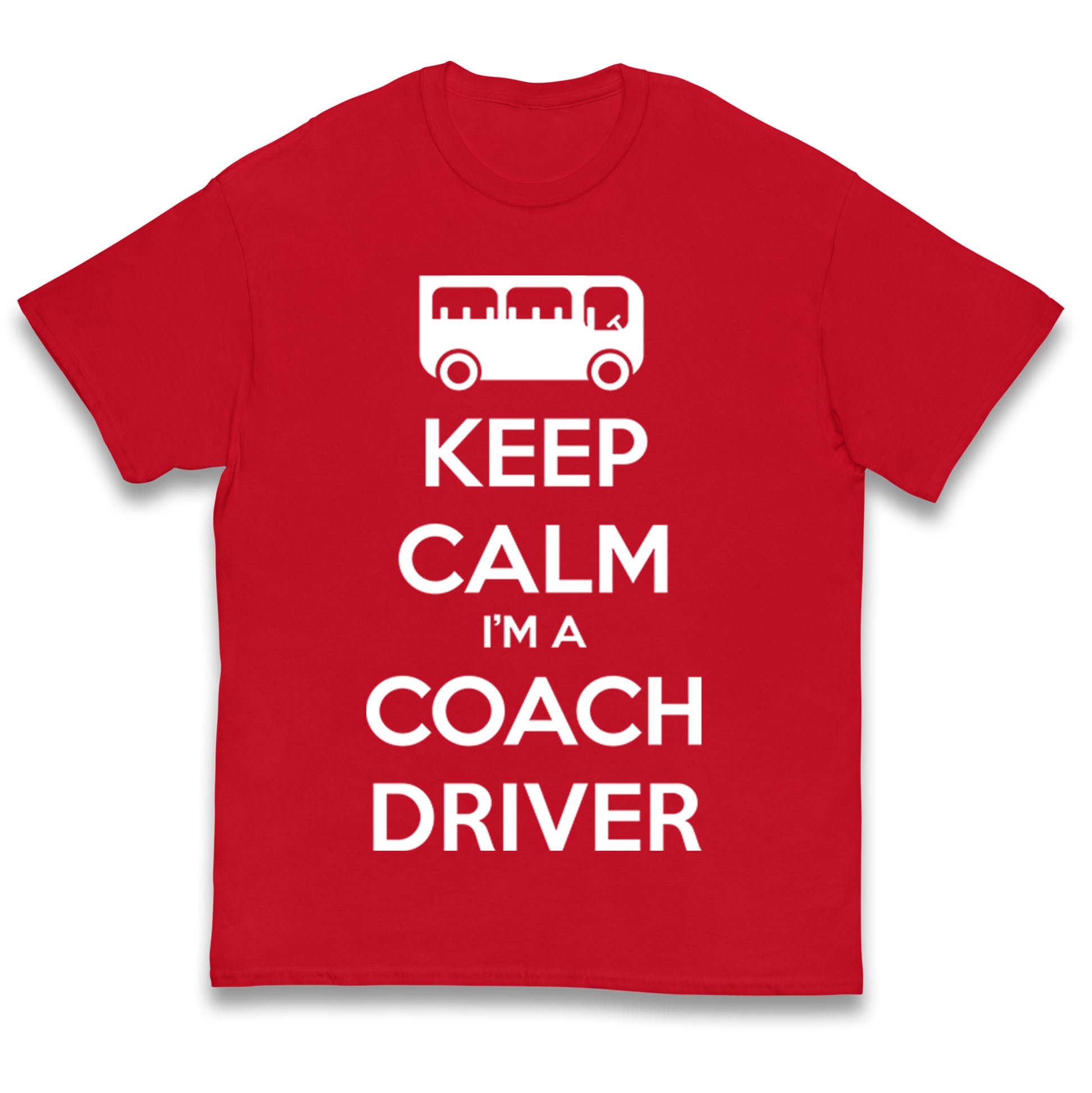 Keep Calm I m a Coach Driver Kids T Shirt 130
