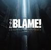 A Trilha Sonora Original do Filme BLAME!