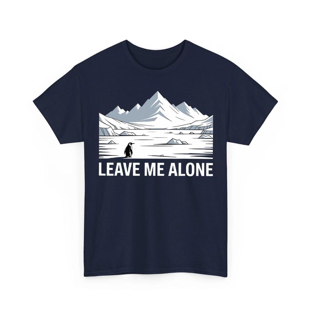 Penguin But Why Heading Towards Mountains Leave Me Alone Unisex TShirt Unisex T-Shirt S
