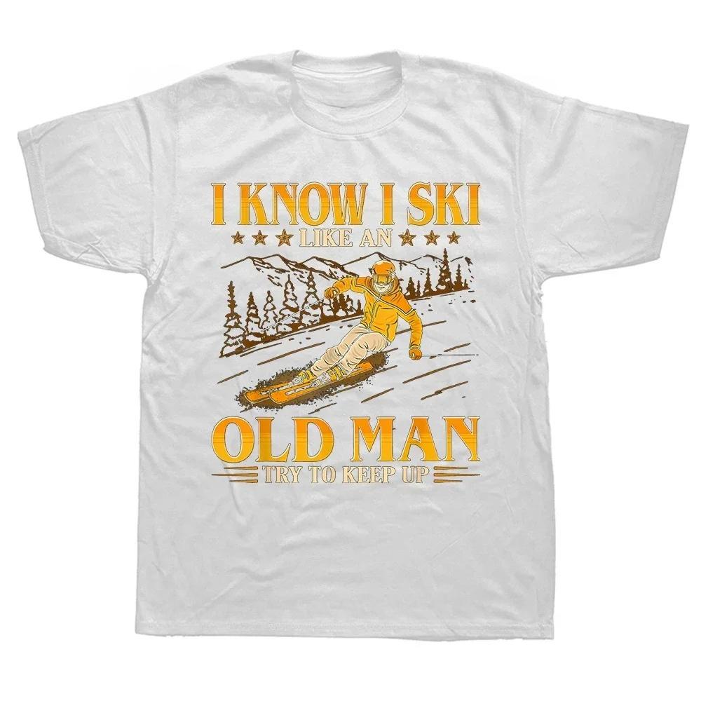 Lustig ist, ich weiß, dass ich wie ein alter Mann fahre, der versucht, mitzuhalten T-Shirt Wasserskifahrer Snowboard Berg T-Shirt Herrenbekleidung