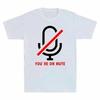 You're On Mute Men's Short Sleeve T Shirt Retro Cotton Tee Gift Top