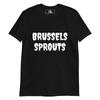 Funny Brussels Sprouts T Shirt Food Enthusiast Casual Weird For Foodie Vintage Top For Everyday Wear Stylish Streetwear