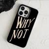 Creative English Letters Why Not Phone Case For iPhone 17 AIR 16 15 14 13 12 11 PRO MAX XR XSMAX MINI 7 8 PLUS Y2K Soft Cover