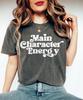 Main Character Energy Tee Shirt, Bookish Shirt, Book Lover Gift, Book Reader Shirt, Reading Gift, Reader Gift, Read Shirt For Women