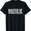 Prokrastinator Meister des Aufschiebens lustiges Studenten T-Shirt