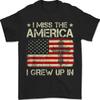 I Miss The America I Grew Up In USA American Flag Vintage Unisex T-Shirt