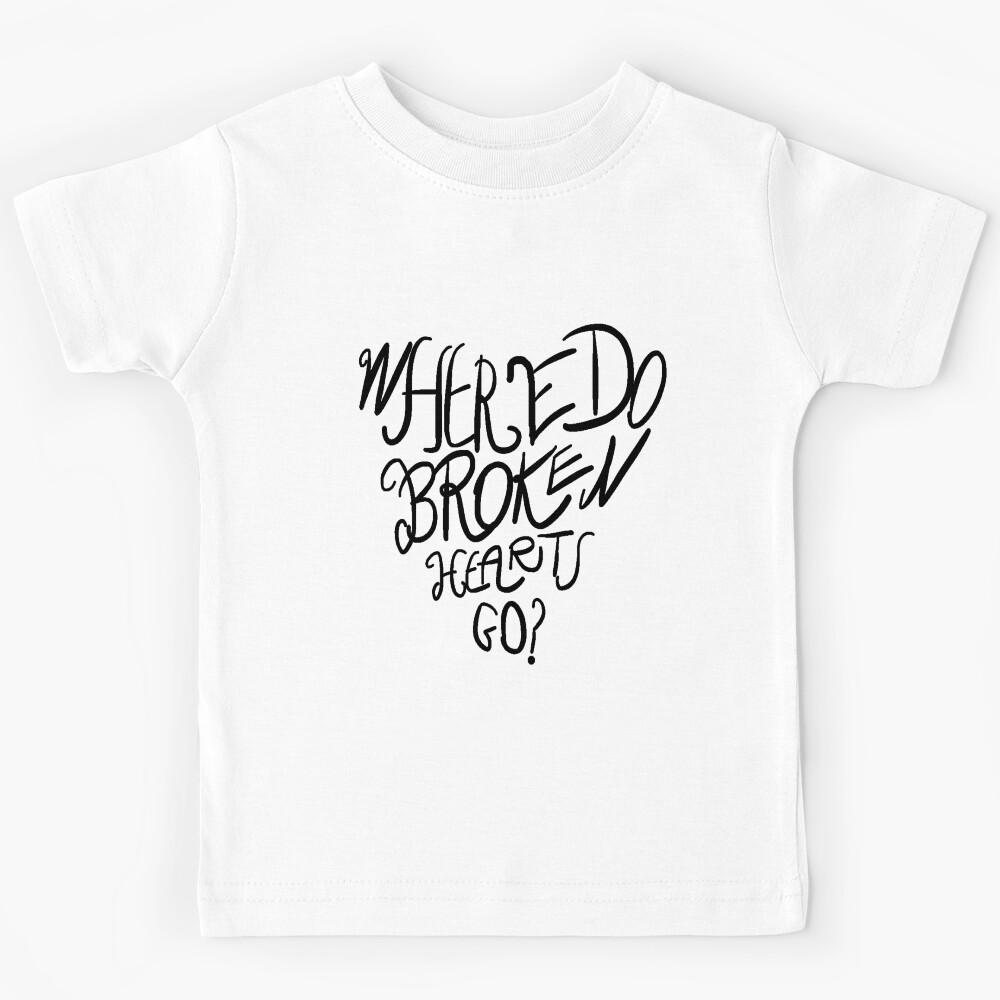 Where Do Broken Hearts Go? (Black) Kids T-Shirt 150