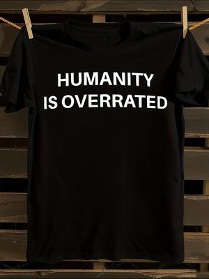"Menschheit ist überbewertet" Grafik T-Shirt Herren T-Shirt Damen T-Shirts mit Buchstabenaufdruck Kurzarm T-Shirt Lässiges Street T-Shirt Top