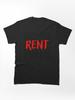 Rent a Hero Rent lyrics Classic Unisex T-Shirt