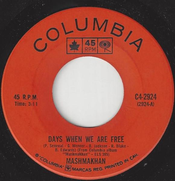 

7inch Record MASHMAKHAN - Days When We Are Free C42924 Columbia 1970 Canada Rock Used