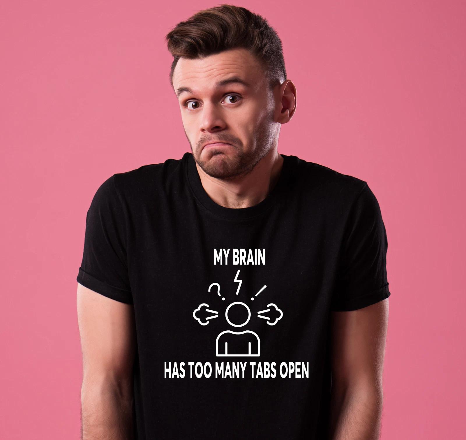 My brain has too many tabs open t-Shirt, over thinker Shirt, funny overthinker L