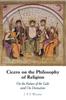 كتاب Cicero On the Philosophy of Religion : On the Nature of the Gods and On Divination