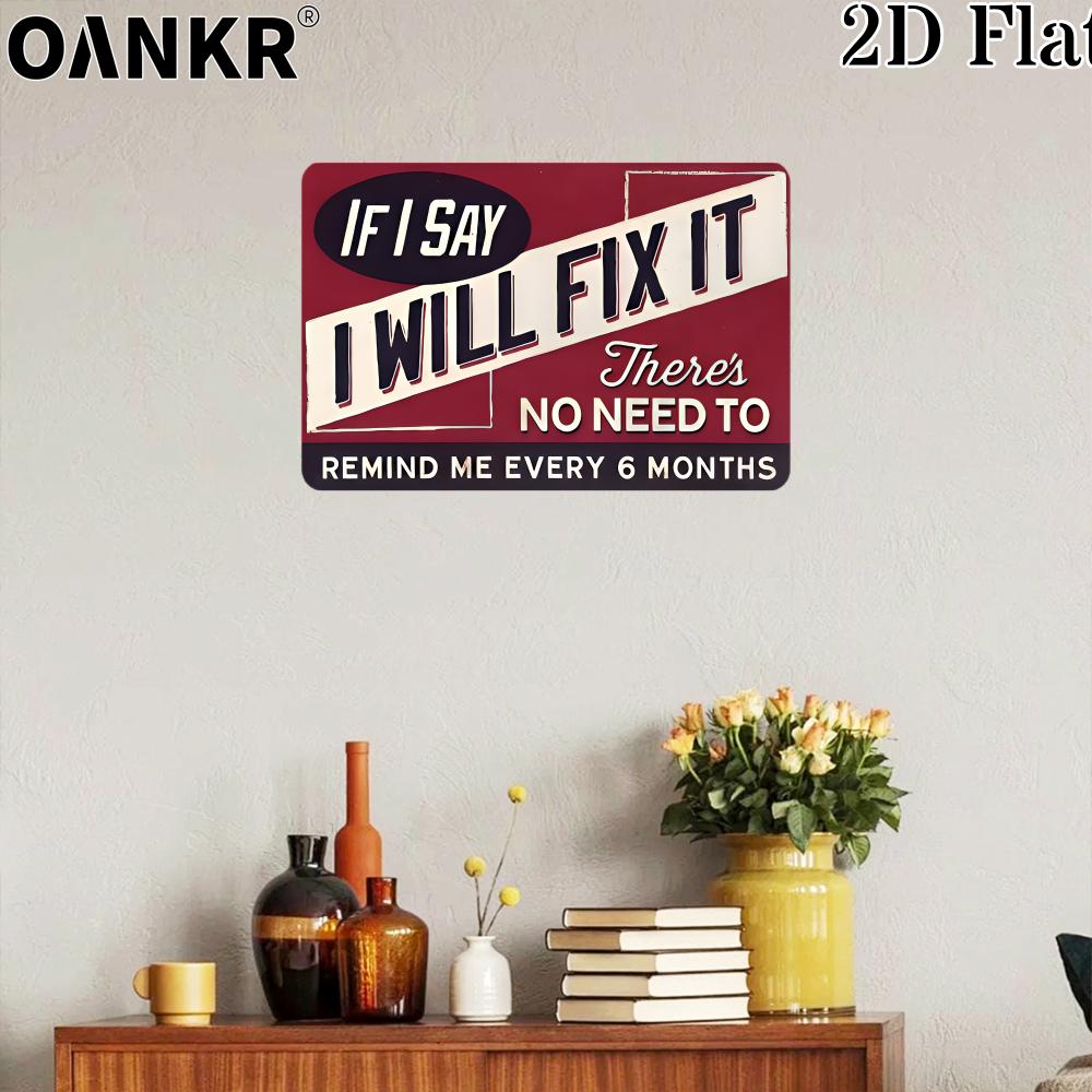 If I Say I Will Fix It Art Poster Metal Signs Vintage Metal Tin Sign for Man Cave Garage Farm Garden Home Wall Decor Plaque