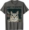 Wait Im Goated Cat Meme Graphic Tee Soft Cotton Casual Round Neck TShirt for Men Women