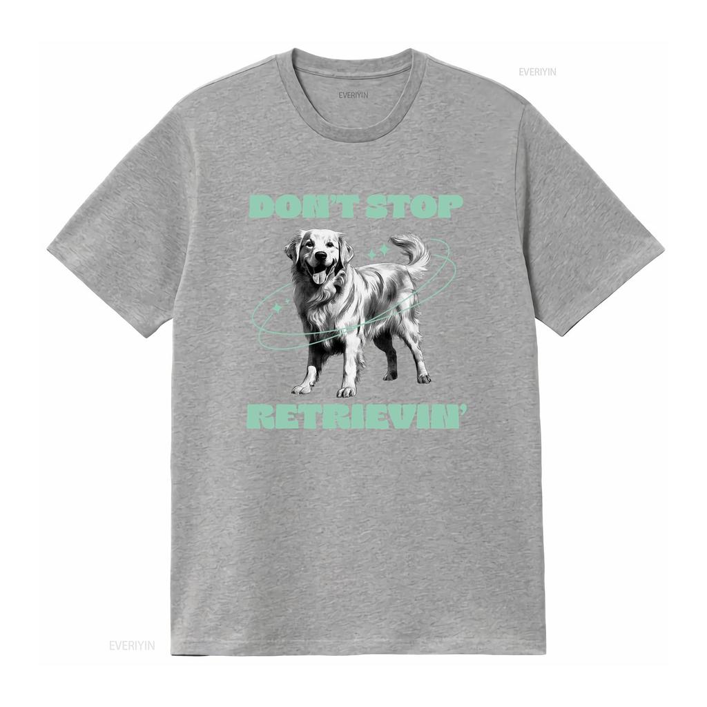 Golden Retriever Owner Lover Dog T Shirt Dont Stop Retrievin with Stylish Design vintage Top For Everyday Wear graphic