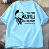 The Time Is Always Right To Do T Shirts Men Women Martin Luther King T-shirt MLK Oversized T-shirt Male Round Neck Streetwear