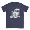 Funny Nihilist Penguin But Why meme TShirts Unisex Crew Neck Pure Cotton T Shirts  Short Sleeve Tees Gift Idea Clothing