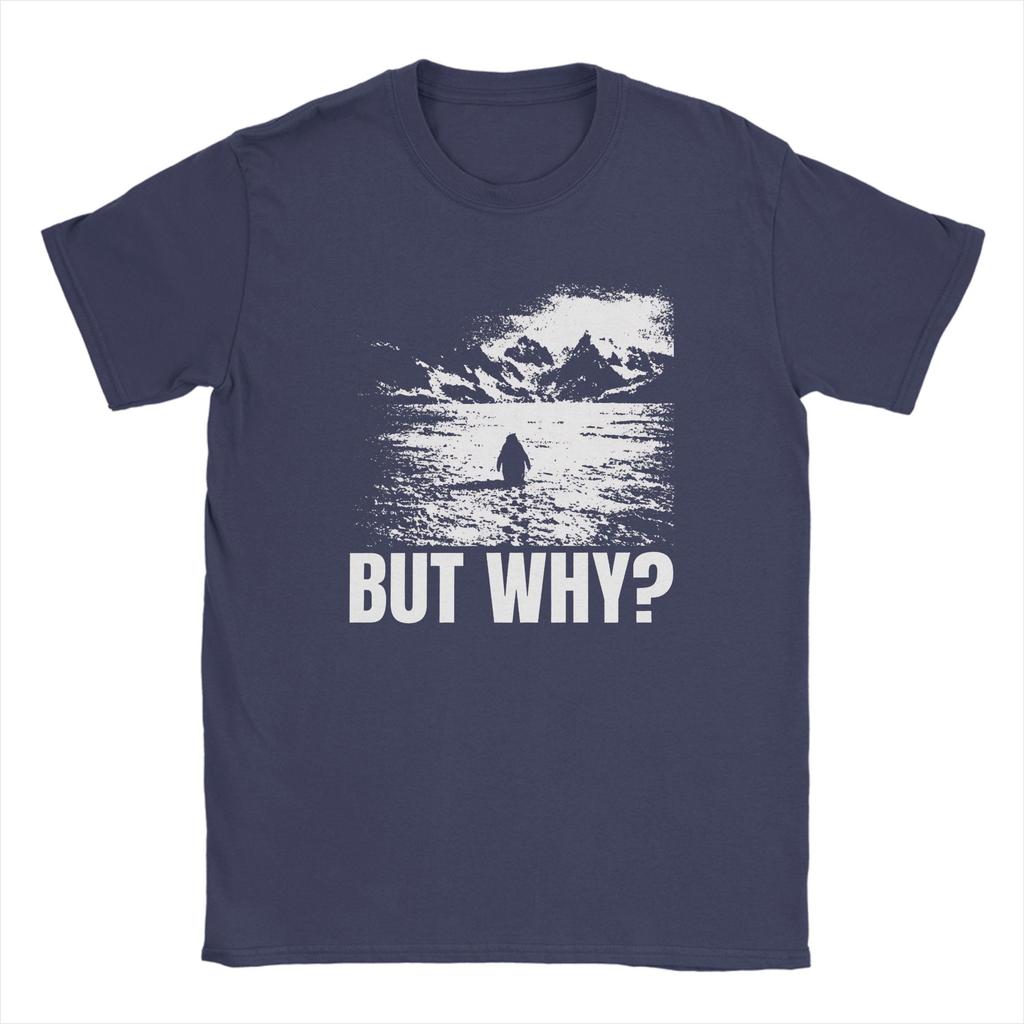 Funny Nihilist Penguin But Why meme TShirts Unisex Crew Neck Pure Cotton T Shirts  Short Sleeve Tees Gift Idea Clothing