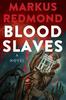 Blood Slaves by Markus Redmond Hardback Book 9781496753168
