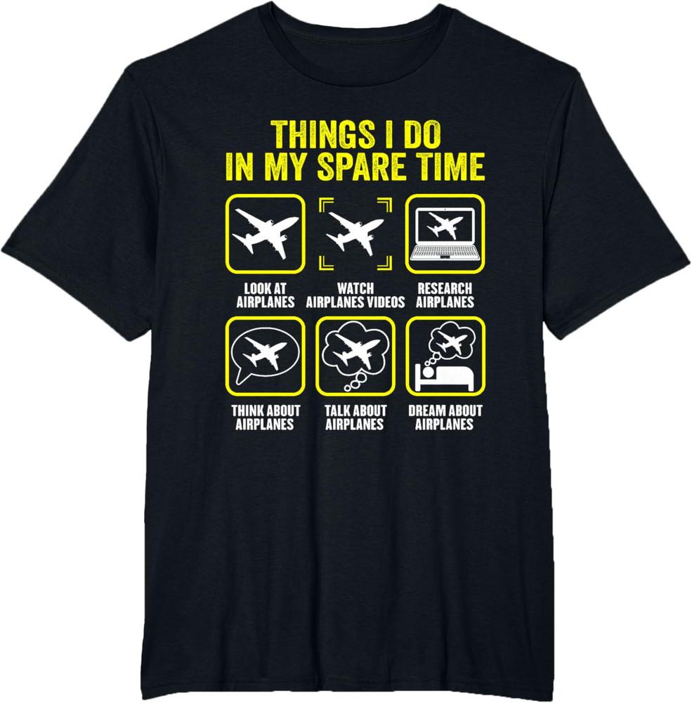 Вещи, которыми я занимаюсь в свободное время Самолеты Авиация Пилот Футболка Унисекс Футболка S