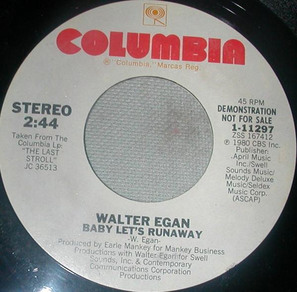 

7inch Record WALTER EGAN - Baby Let s Run Away 111297PROMO Columbia 1980 US Rock Used