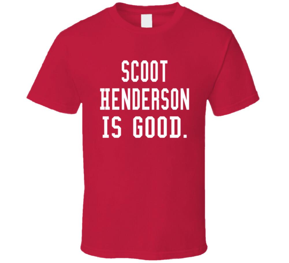 Scoot Henderson Is Good T Shirt Mens Womens Tees Top M