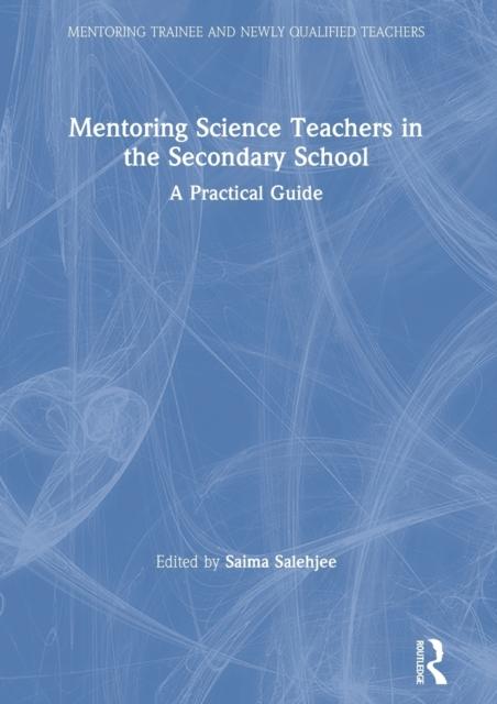 Kniha Mentoring Science Teachers In the Secondary School : A Practical Guide