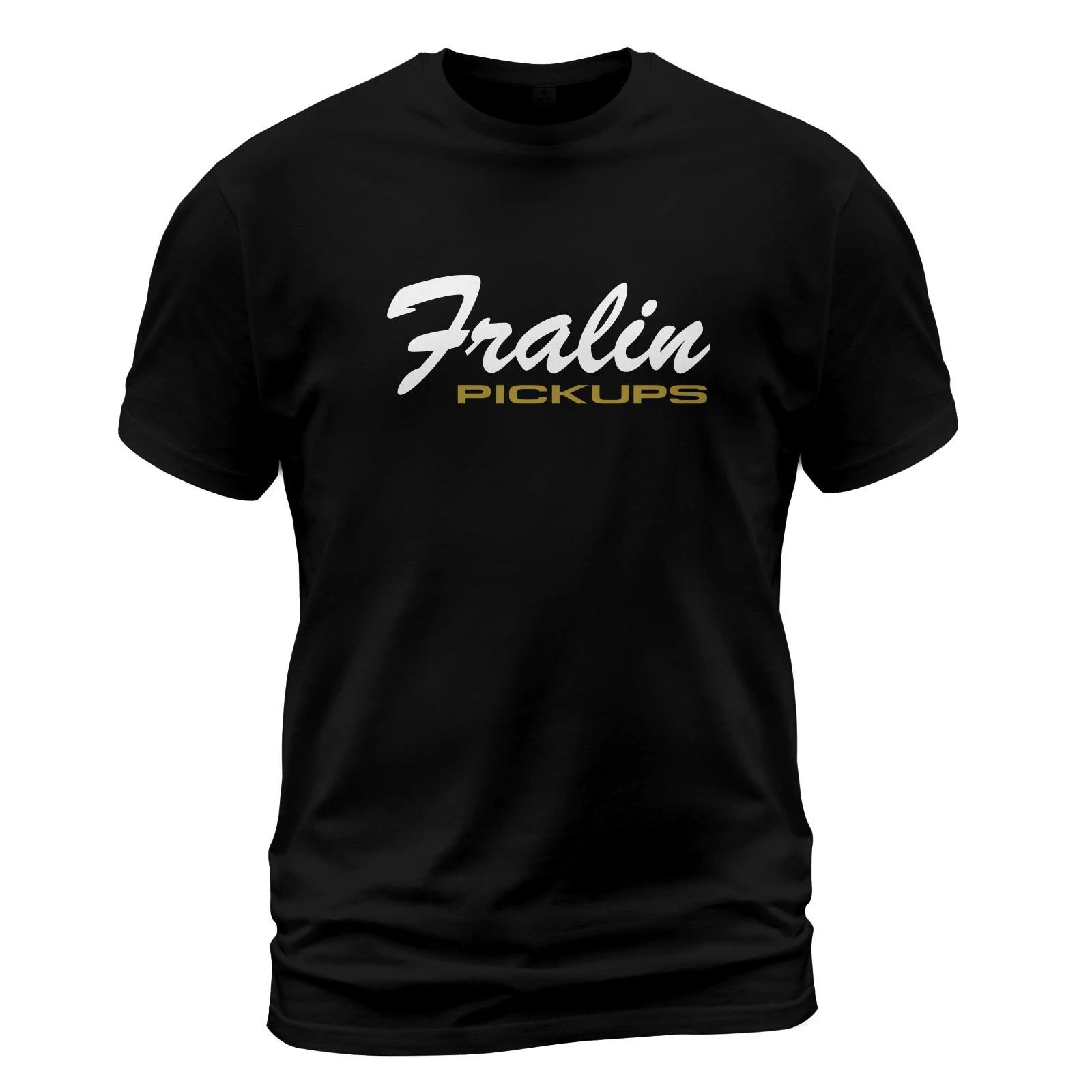 

Fralin Pickups Logo T-Shirt Funny Size S-5XL Made in USA M