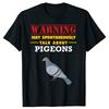 May Spontaneously Talk About Pigeons Funny Bird TShirt T Shirt Fashionable Loose Style Cotton Men Tops Shirt Customized