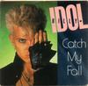 7inch Record BILLY IDOL  Catch My Fall CHS42840 CHRYSALIS 1984 Canada Rock Used