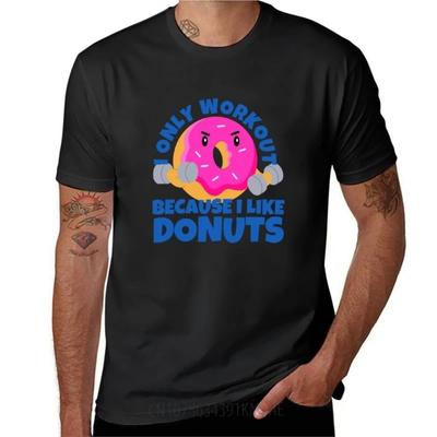 I Only Workout Because I Like Donuts Funny Cute Donut TShirt Graphics Cute Tops Kawaii Clothes Mens Tshirt