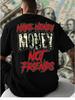 Printed Design No Texture MAKE MONEY NOT FRIENDS Slogan Printed Crew Neck Tshirt Graphic T Shirts Men Clothing