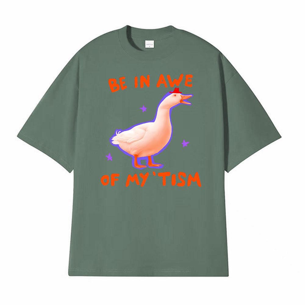 Be in Awe of My tism Unisex Silly Goose Autism T Shirts Men Women Vintage Humor Short Sleeve Tshirt Summer Tops Casual T Shirt
