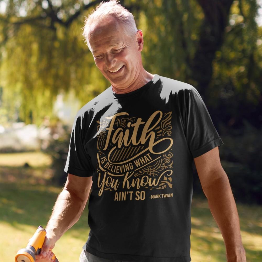 

Faith is Believing What You Know Ain t So Shirt, Anti Religious Tee, Free Y#26 Unisex T-Shirt M
