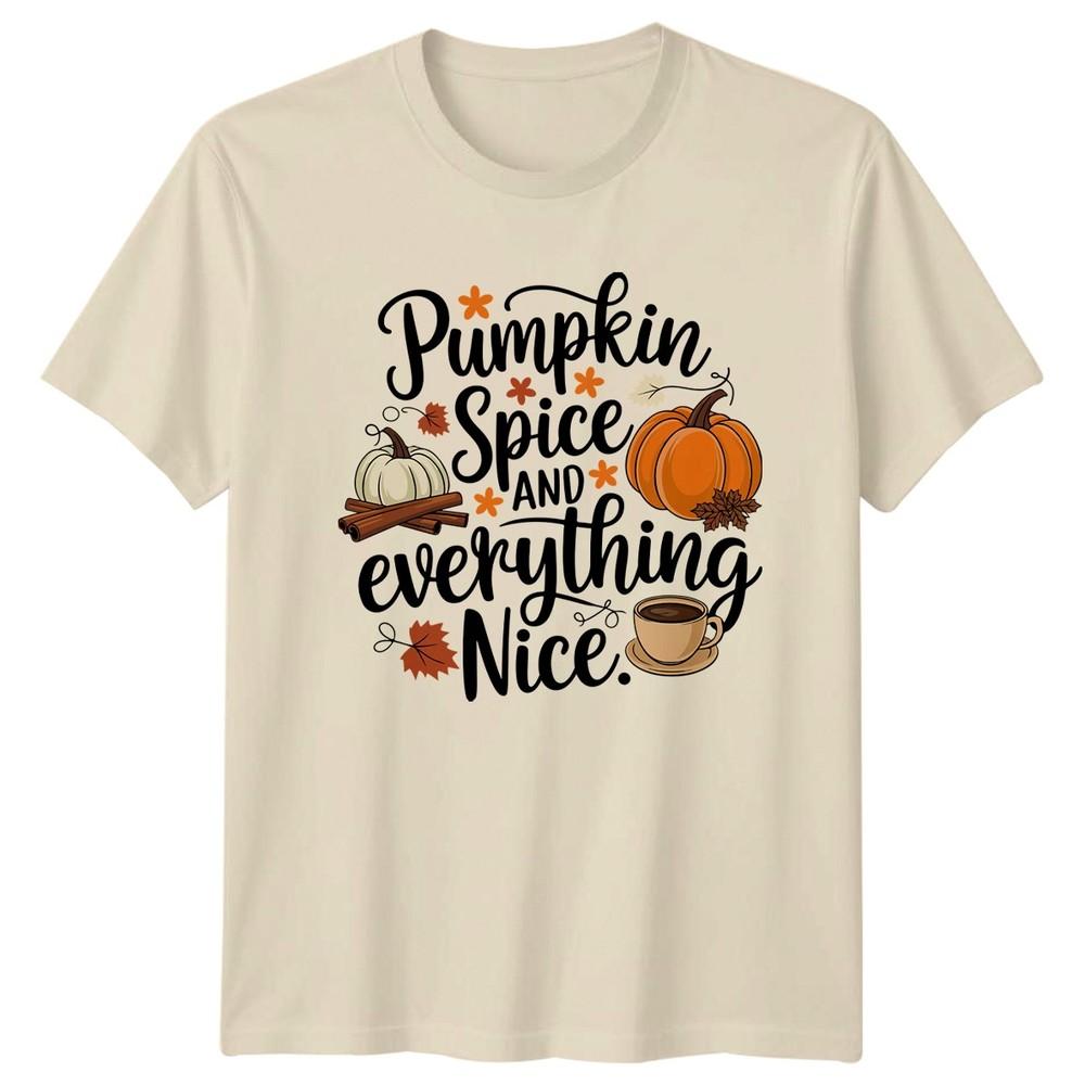 Pumpkin Spice And Everything Nice TShirt Fall Coffee Christmas Gift For Him
